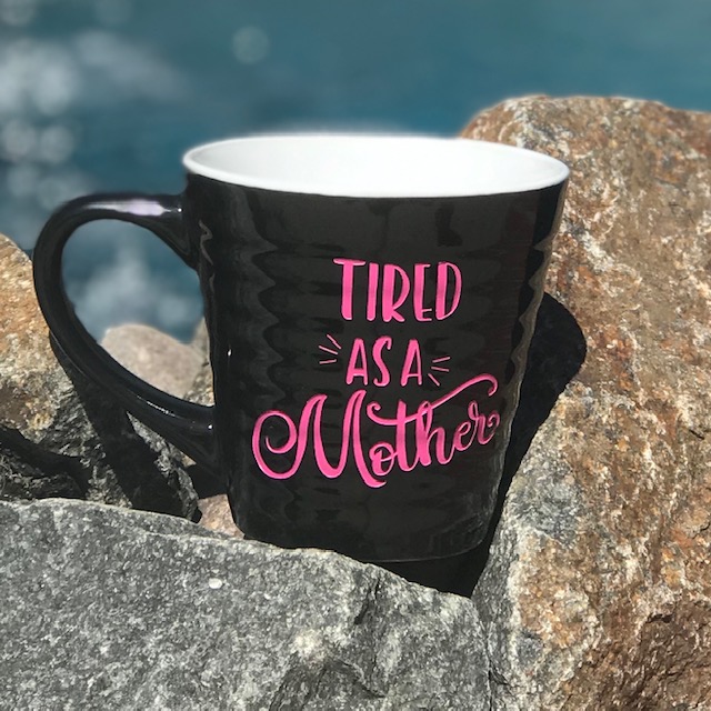 Tired as a Mother engraved ceramic mug