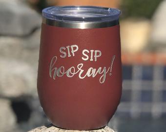 Stainless steel travel wine tumbler sip sip hooray