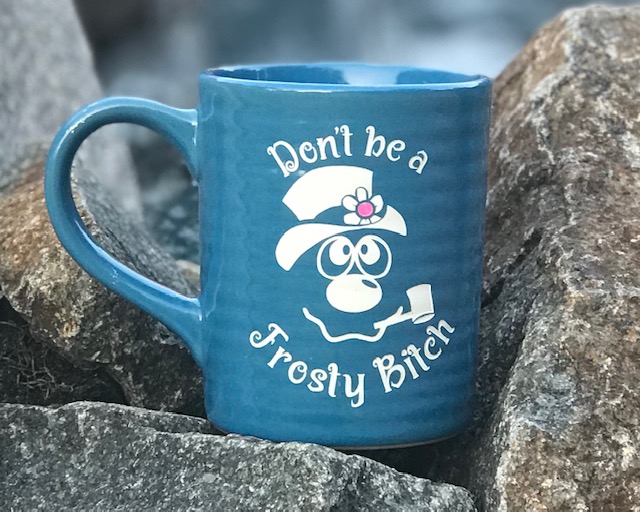 Don't be a Frosty Bitch Engraved Mug