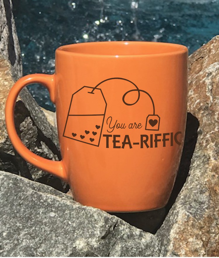 You are Tea-Riffic Engraved Mug